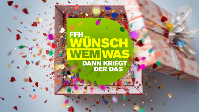 FFH erfüllt Herzenswünsche: Wünsch wem was – dann kriegt der das